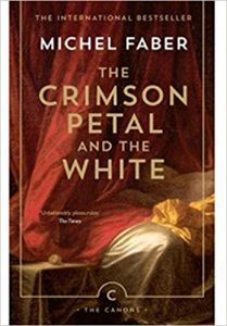 A book called The Crimson Petal and The White by Michel Faber
